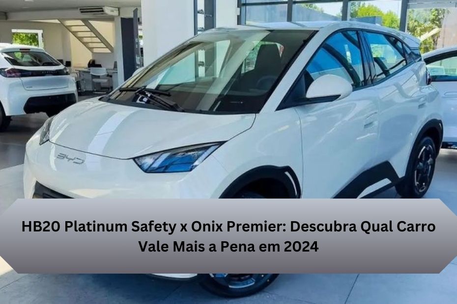 HB20 Platinum Safety x Onix Premier: Descubra Qual Carro Vale Mais a Pena em 2024