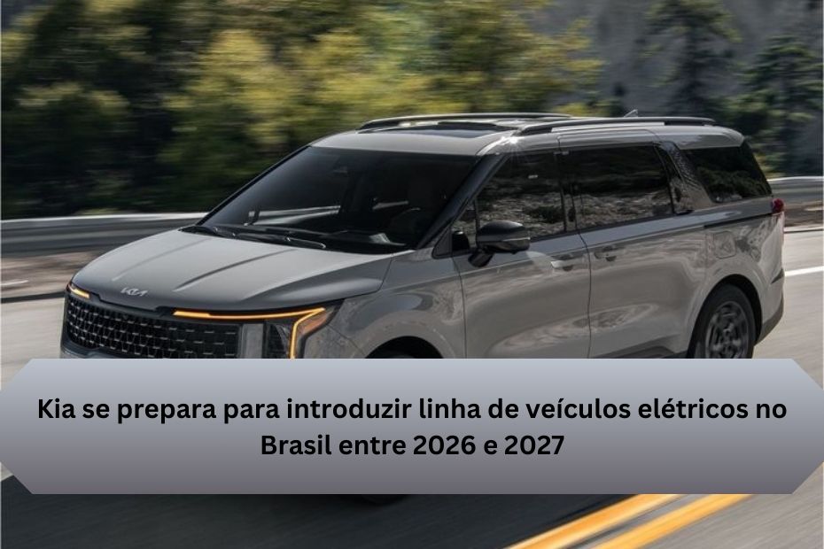 Kia se prepara para introduzir linha de veículos elétricos no Brasil entre 2026 e 2027