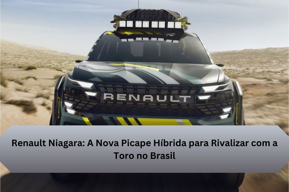 Renault Niagara: A Nova Picape Híbrida para Rivalizar com a Toro no Brasil